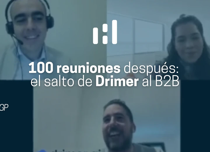 100 reuniones después: el salto de Drimer al B2B