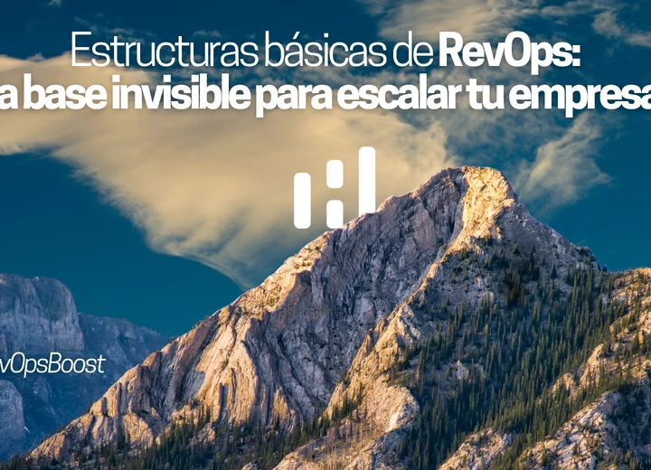 Estructuras básicas de RevOps: la base invisible para escalar tu empresa