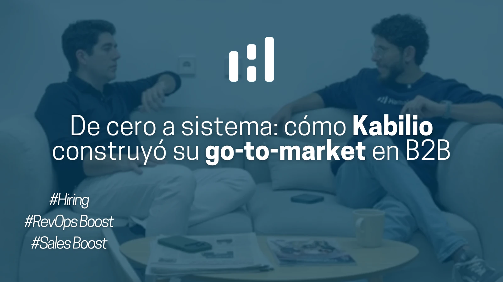 De cero a sistema: cómo Kabilio construyó su go-to-market en B2B