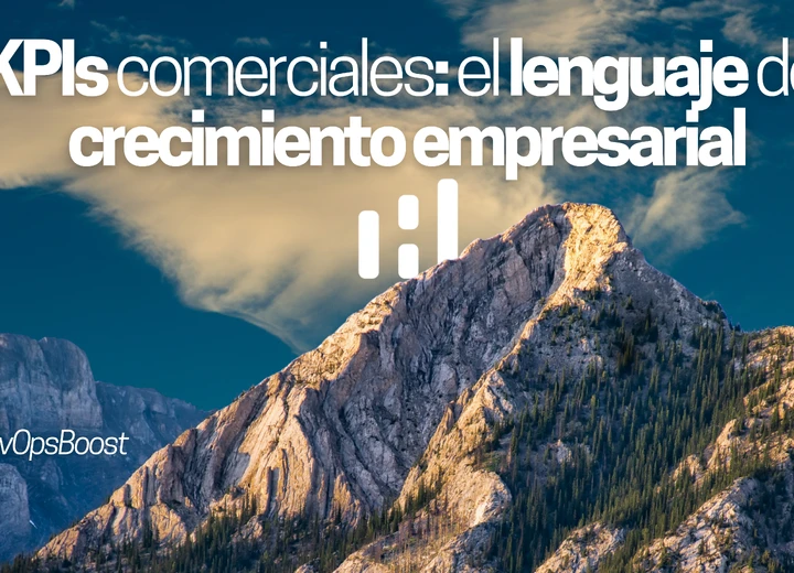 KPIs comerciales: el lenguaje universal del crecimiento empresarial