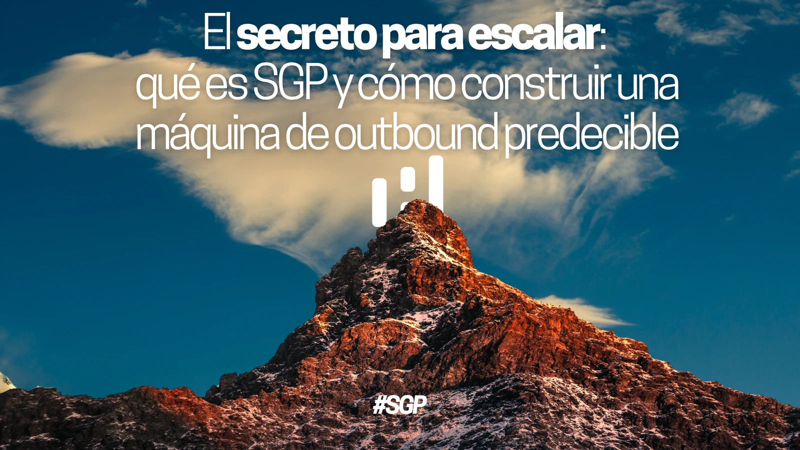 El secreto para escalar: qué es SGP y cómo construir una máquina de outbound predecible
