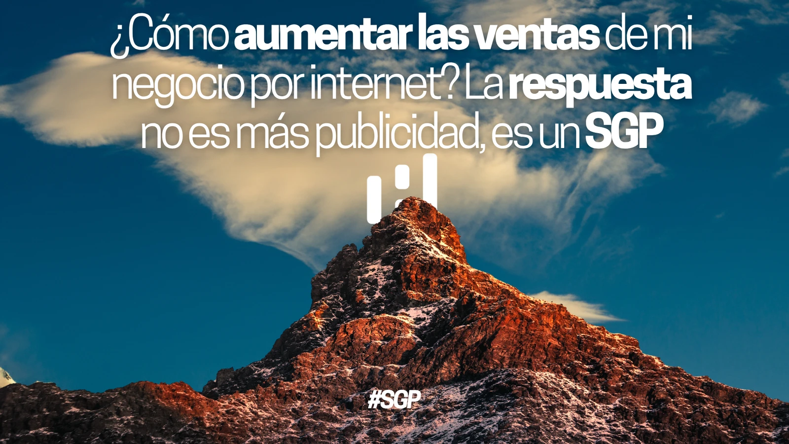 ¿Cómo aumentar las ventas de mi negocio por internet? La respuesta no es más publicidad, es un SGP