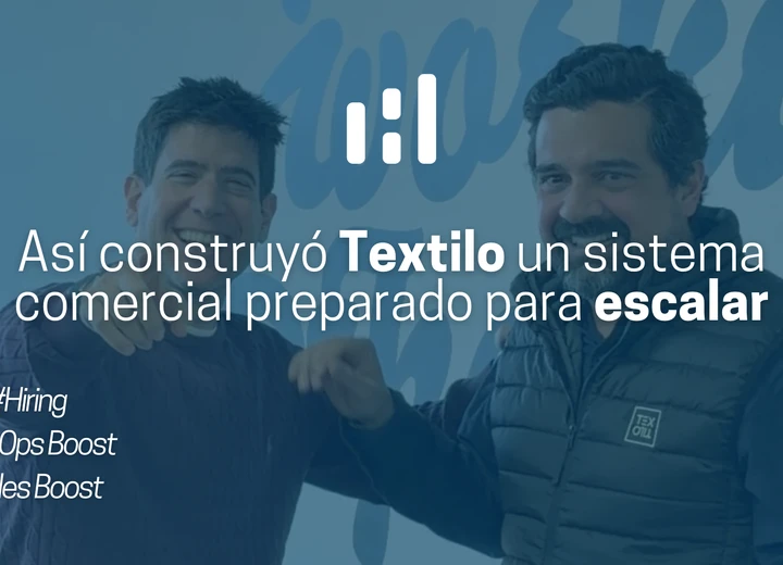 Así construyó Textilo un sistema comercial preparado para escalar