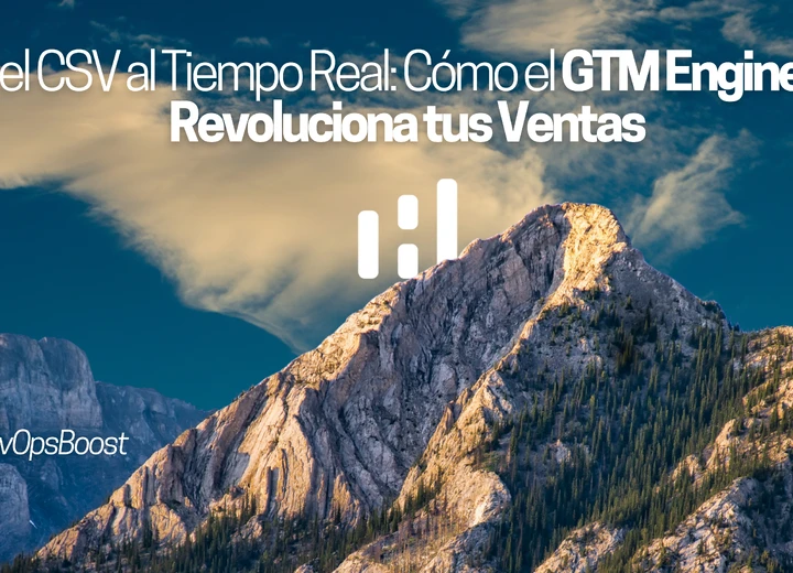 Del CSV al tiempo real: cómo el GTM engineer está matando los silos de datos y revolucionando tus ventas