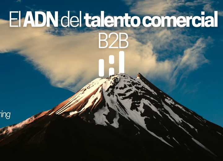 El ADN del talento comercial B2B: qué buscar más allá del currículum