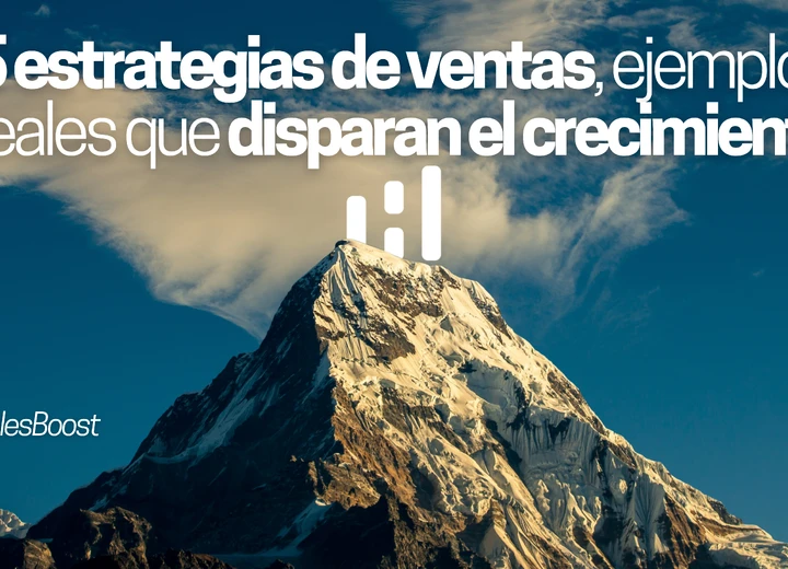 5 estrategias de ventas ejemplos reales que disparan el crecimiento en SaaS B2B